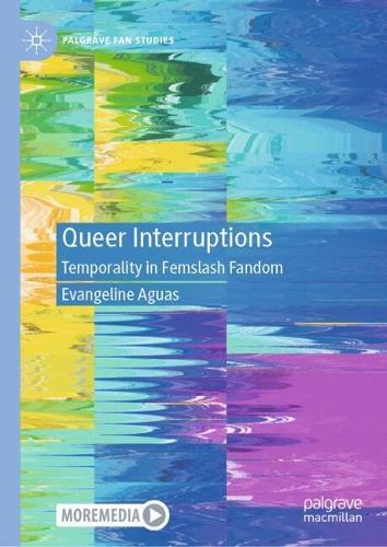 Queer Interruptions: Temporality in Femslash Fandom
