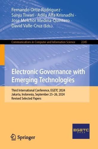 Electronic Governance with Emerging Technologies: Third International Conference, EGETC 2024, Jakarta, Indonesia, September 25–26, 2024, Revised Selected Papers