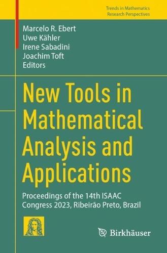 New Tools in Mathematical Analysis and Applications: Proceedings of the 14th ISAAC Congress 2023, Ribeirão Preto, Brazil