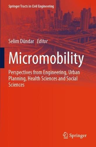 Micromobility: Perspectives from Engineering, Urban Planning, Health Sciences and Social Sciences