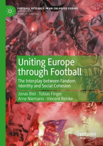 Uniting Europe through Football: The Interplay between Fandom, Identity and Social Cohesion