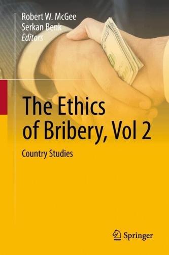 The Ethics of Bribery, Vol 2: Country Studies