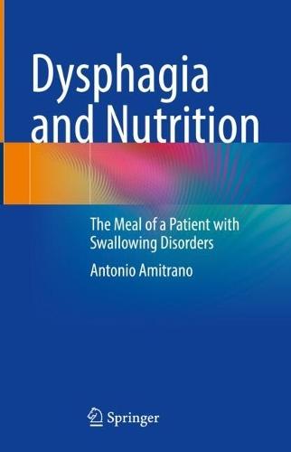 Dysphagia and Nutrition: The Meal of a Patient with Swallowing Disorders