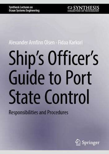 Ship’s Officer’s Guide to Port State Control: Responsibilities and Procedures
