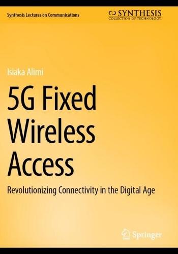 5G Fixed Wireless Access: Revolutionizing Connectivity in the Digital Age