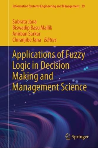 Applications of Fuzzy Logic in Decision Making and Management Science