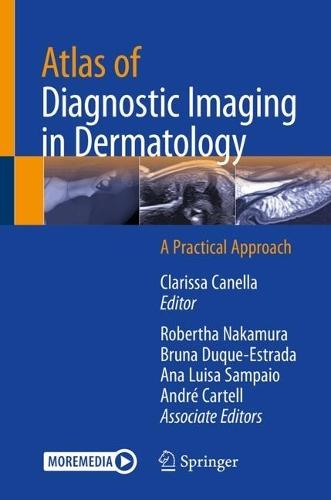 Atlas of Diagnostic Imaging in Dermatology: A Practical Approach