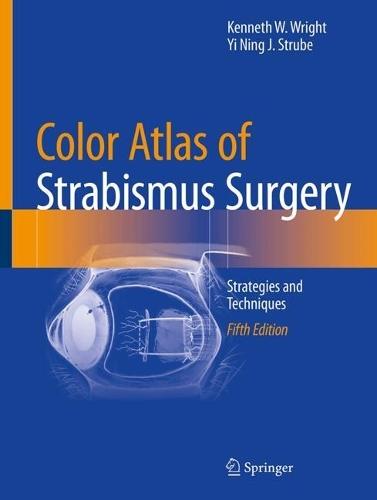 Color Atlas Of Strabismus Surgery: Strategies and Techniques