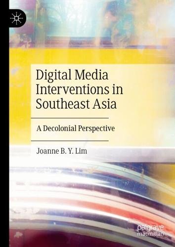 Digital Media Interventions in Southeast Asia: A Decolonial Perspective