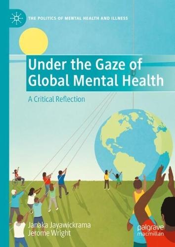 Under the Gaze of Global Mental Health: A Critical Reflection