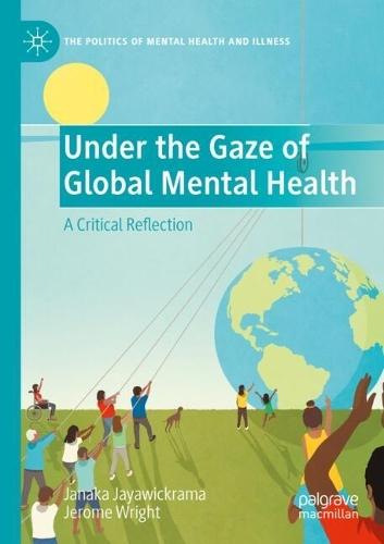 Under the Gaze of Global Mental Health: A Critical Reflection