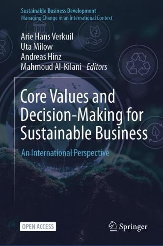Core Values and Decision-Making for Sustainable Business: An International Perspective