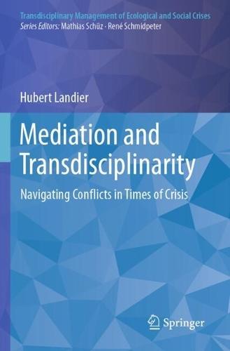 Mediation and Transdisciplinarity: Navigating Conflicts in Times of Crisis