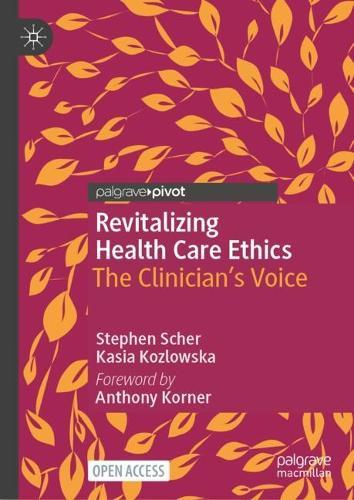 Revitalizing Health Care Ethics: The Clinician’s Voice