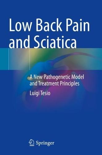 Low Back Pain and Sciatica: A New Pathogenetic Model and Treatment Principles