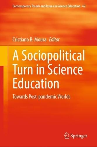 A Sociopolitical Turn in Science Education: Towards Post-pandemic Worlds