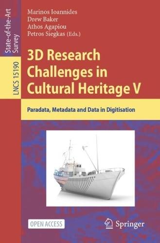 3D Research Challenges in Cultural Heritage V: Paradata, Metadata and Data in Digitisation