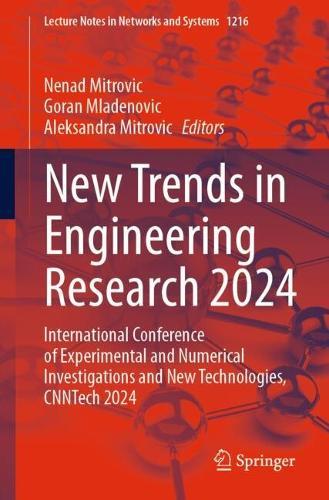 New Trends in Engineering Research 2024: International Conference of Experimental and Numerical Investigations and New Technologies, CNNTech 2024