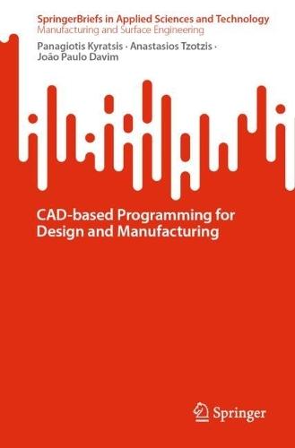 CAD-based Programming for Design and Manufacturing