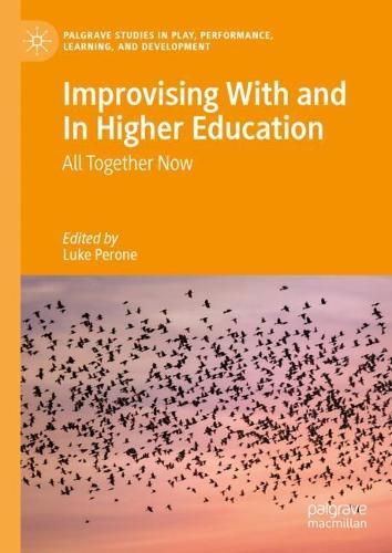 Improvising With and In Higher Education: All Together Now