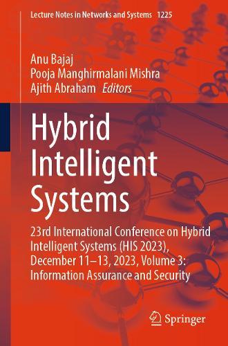 Hybrid Intelligent Systems: 23rd International Conference on Hybrid Intelligent Systems (HIS 2023), December 11-13, 2023, Volume 3: Information Assurance and Security