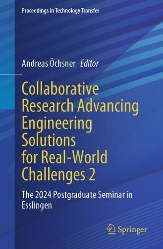 Collaborative Research Advancing Engineering Solutions for Real-World Challenges 2: The 2024 Postgraduate Seminar in Esslingen