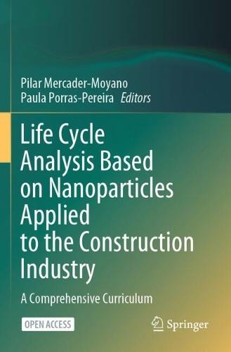 Life Cycle Analysis Based on Nanoparticles Applied to the Construction Industry: A Comprehensive Curriculum