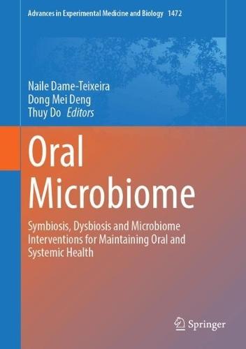 Oral Microbiome: Symbiosis, Dysbiosis and Microbiome Interventions for Maintaining Oral and Systemic Health