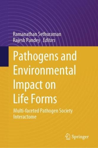 Pathogens and Environmental Impact on Life Forms: Multi-faceted Pathogen  Society Interactome