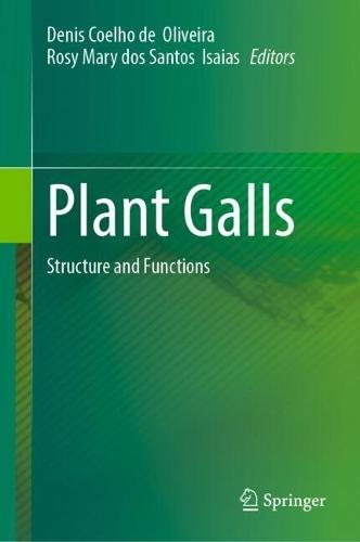 Plant Galls: Structure and Functions