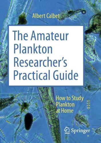 The Amateur Plankton Researcher's Practical Guide: How to Study Plankton at Home