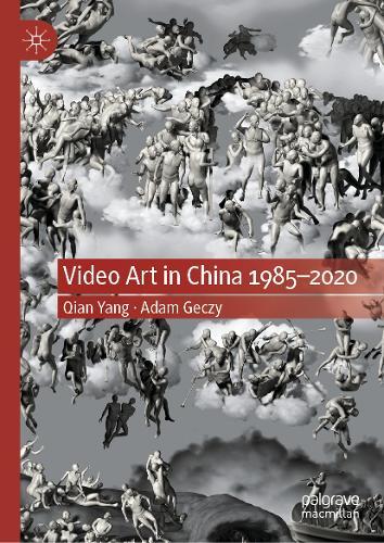 Video Art in China 1985-2020