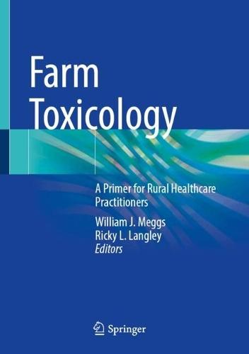 Farm Toxicology: A Primer for Rural Healthcare Practitioners