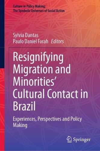 Resignifying Migration and Minorities' Cultural Contact in Brazil: Experiences, Perspectives and Policy Making