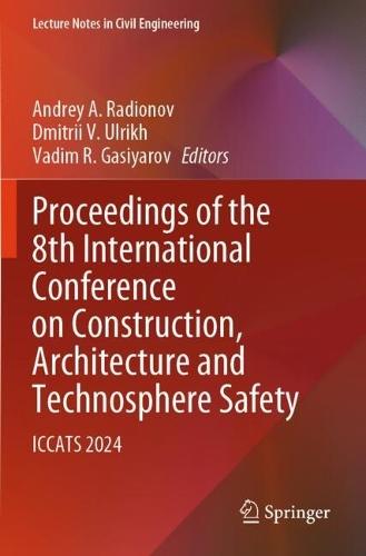 Proceedings of the 8th International Conference on Construction, Architecture and Technosphere Safety: ICCATS 2024
