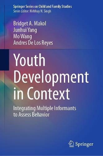 Youth Development in Context: Integrating Multiple Informants to Assess Behavior