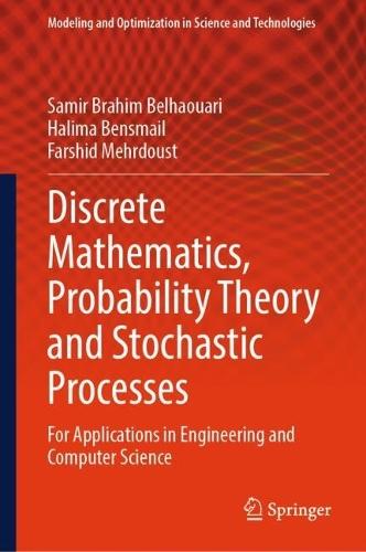Discrete Mathematics, Probability Theory and Stochastic Processes: For Applications in Engineering and Computer Science