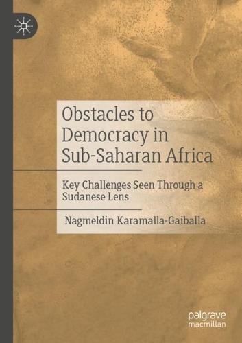 Obstacles to Democracy in Sub-Saharan Africa: Key Challenges Seen Through a Sudanese Lens