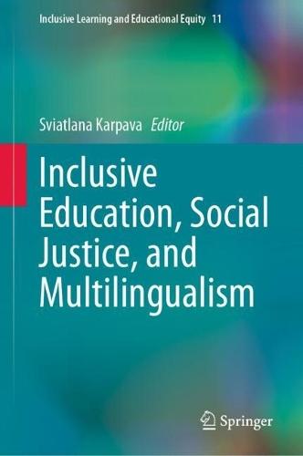 Inclusive Education, Social Justice, and Multilingualism