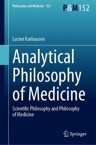 Analytical Philosophy of Medicine: Scientific Philosophy and Philosophy of Medicine