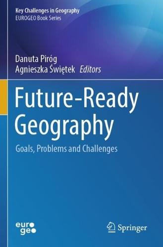 Future-Ready Geography: Goals, Problems and Challenges