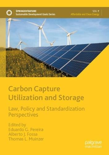 Carbon Capture Utilization and Storage: Law, Policy and Standardization Perspectives