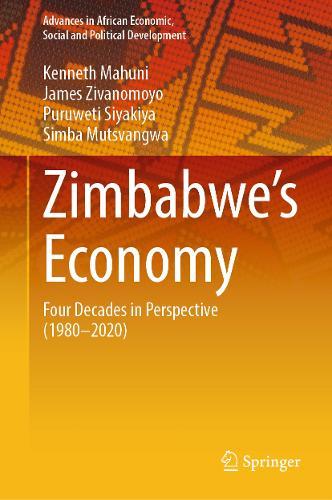 Zimbabwe’s Economy: Four Decades in Perspective (1980-2020)