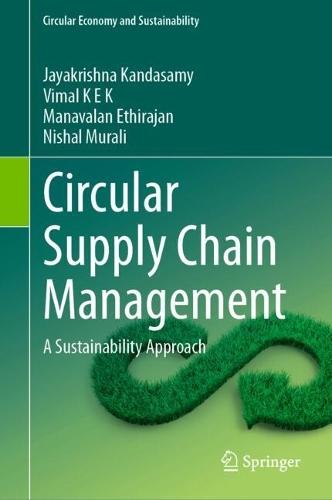 Circular Supply Chain Management: A Sustainability Approach