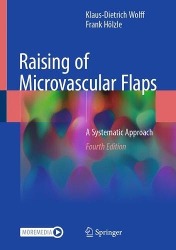 Raising of Microvascular Flaps: A Systematic Approach