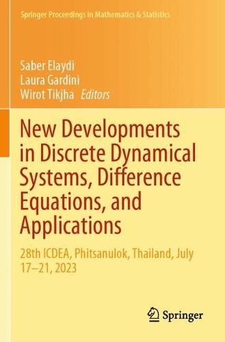 New Developments in Discrete Dynamical Systems, Difference Equations, and Applications: 28th ICDEA, Phitsanulok, Thailand, July 17-21, 2023