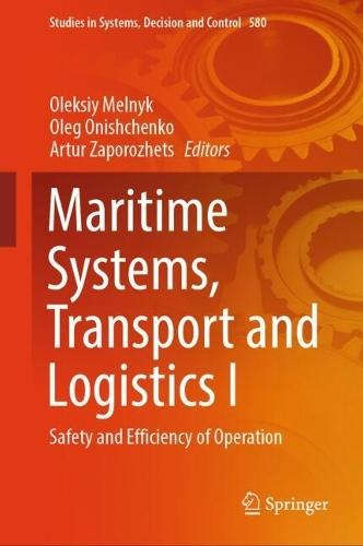 Maritime Systems, Transport and Logistics I: Safety and Efficiency of Operation