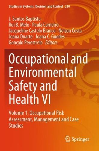 Occupational and Environmental Safety and Health VI: Volume 1: Occupational Risk Assessment, Management and Case Studies