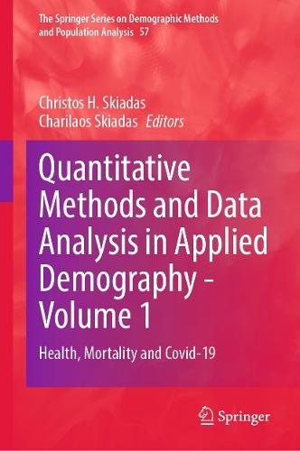 Quantitative Methods and Data Analysis in Applied Demography - Volume 1: Health, Mortality and Covid-19