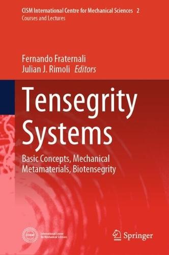 Tensegrity Systems: Basic Concepts, Mechanical Metamaterials, Biotensegrity